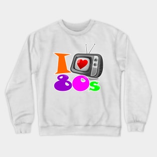 1980's Series I love the 80's (television) Crewneck Sweatshirt